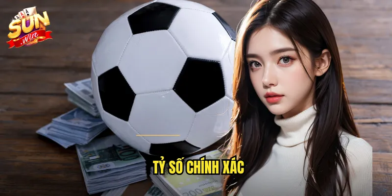 Tỷ Số Chính Xác